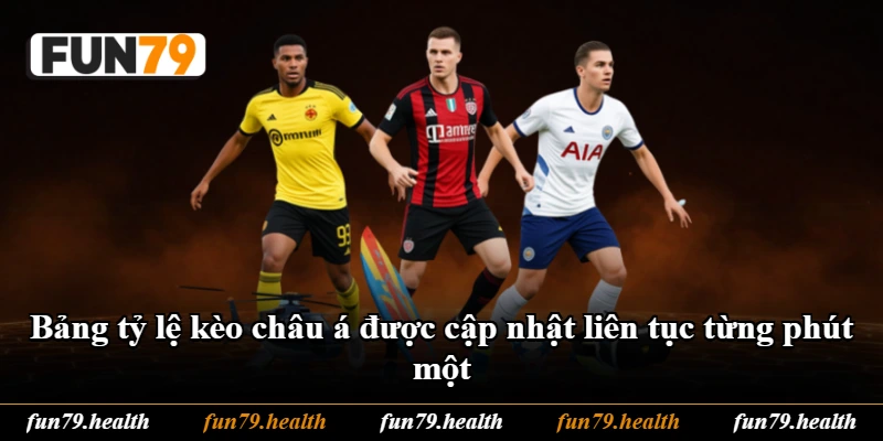 Bảng tỷ lệ kèo châu á được cập nhật liên tục từng phút một Bảng tỷ lệ kèo châu á được cập nhật liên tục từng phút một