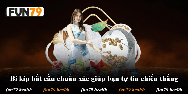 Bí kíp bắt cầu chuẩn xác giúp bạn tự tin chiến thắng Bí kíp bắt cầu chuẩn xác giúp bạn tự tin chiến thắng