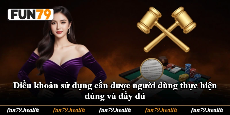 Điều khoản sử dụng cần được người dùng thực hiện đúng và đầy đủ Điều khoản sử dụng cần được người dùng thực hiện đúng và đầy đủ