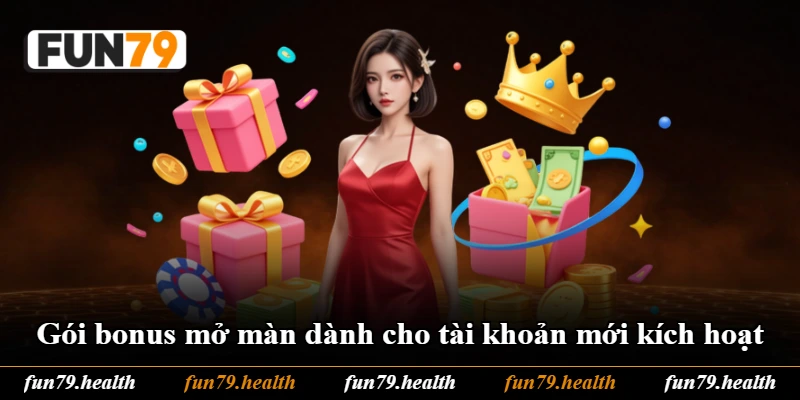 Gói bonus mở màn dành cho tài khoản mới kích hoạt Gói bonus mở màn dành cho tài khoản mới kích hoạt