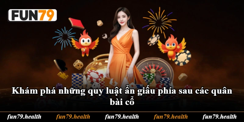 Khám phá những quy luật ẩn giấu phía sau các quân bài cổ