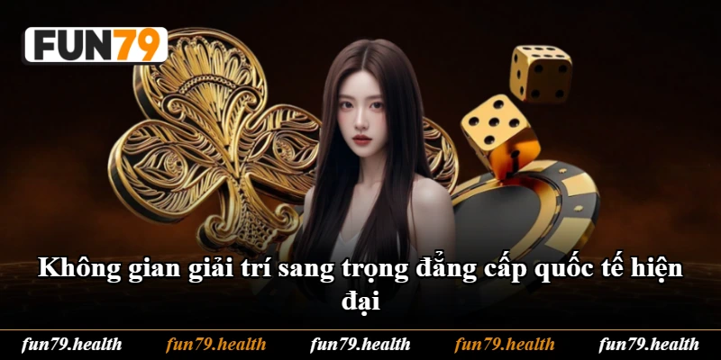 Không gian giải trí sang trọng đẳng cấp quốc tế hiện đại Không gian giải trí sang trọng đẳng cấp quốc tế hiện đại