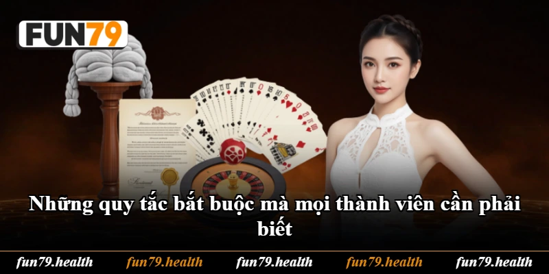 Những quy tắc bắt buộc mà mọi thành viên cần phải biết Những quy tắc bắt buộc mà mọi thành viên cần phải biết