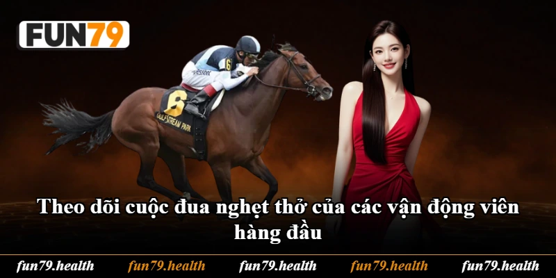 Theo dõi cuộc đua nghẹt thở của các vận động viên hàng đầu Theo dõi cuộc đua nghẹt thở của các vận động viên hàng đầu